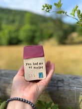 Load image into Gallery viewer, you had me at merlot